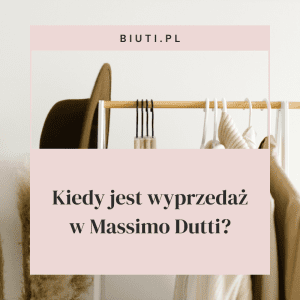 Massimo Dutti: Kiedy wyprzedaż