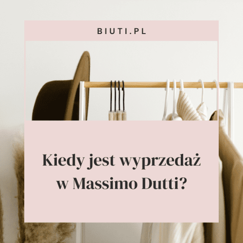 Massimo Dutti: Kiedy wyprzedaż?